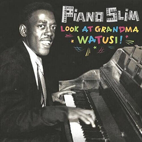 Piano Slim Look at Grandma Watusi!: The Unreleased Masters Collection 1959- (CD)
