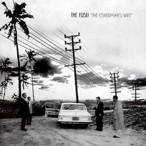 The Fuse! The Fisherman'S Wife