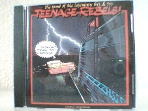 Teenage Rebels Midnight Train To Georgia - Teenage Rebels (CD)