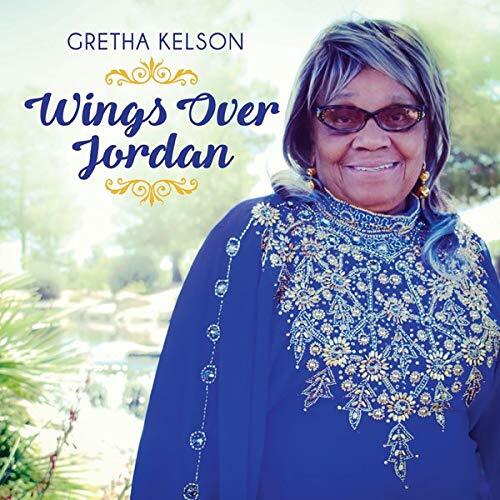Gretha Kelson Wings Over Jordan (CD)