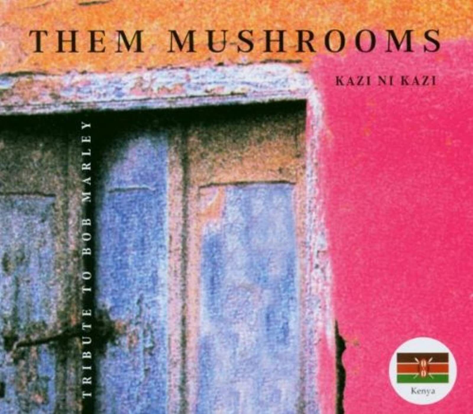 Them Mushrooms Them Mushrooms-Kazi Ni Kazi (CD)