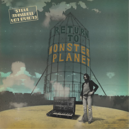 Steve Maxwell Von Braund Return to Monster Planet (Vinyl LP) 12" Album