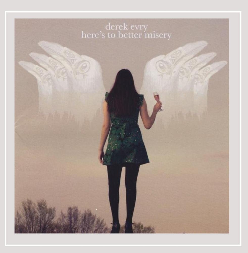 Derek Evry Here's to Better Misery (CD)