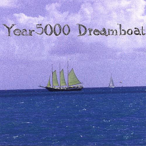 Year 5000 Dreamboat (CD)