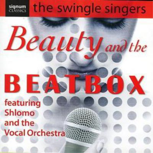 The Swingle Singer Beauty and the Beat Box (Shlomo and the Vocal Orchestra (CD)