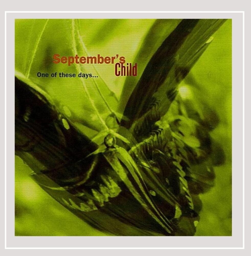 September's Child One of These Days (CD)