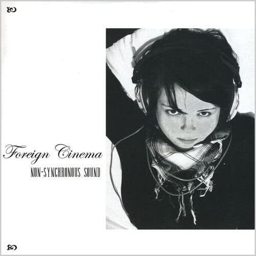 Foreign Cinema Non-Synchronous Sound (CD)