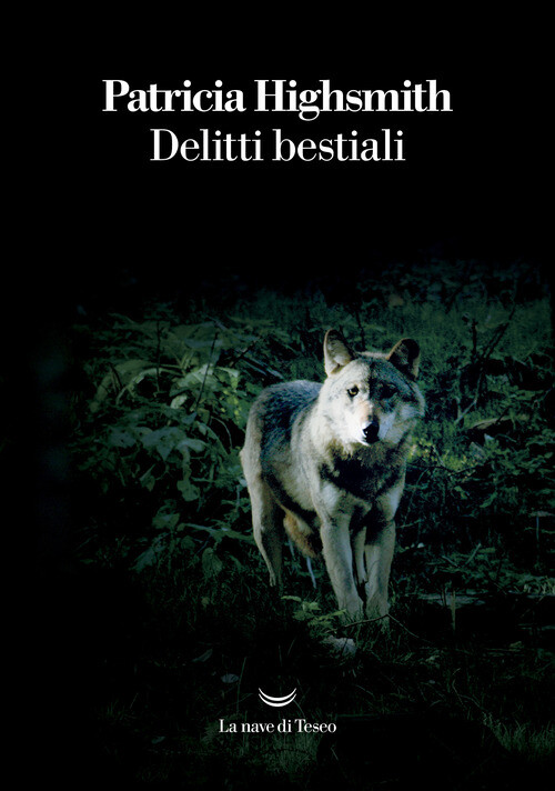 Delitti Bestiali - Patricia Highsmith - 2022