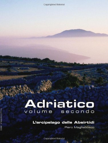 9788890207716 Adriatico. L'arcipelago delle Absirtidi: le isole ...sino (Vol. 2)