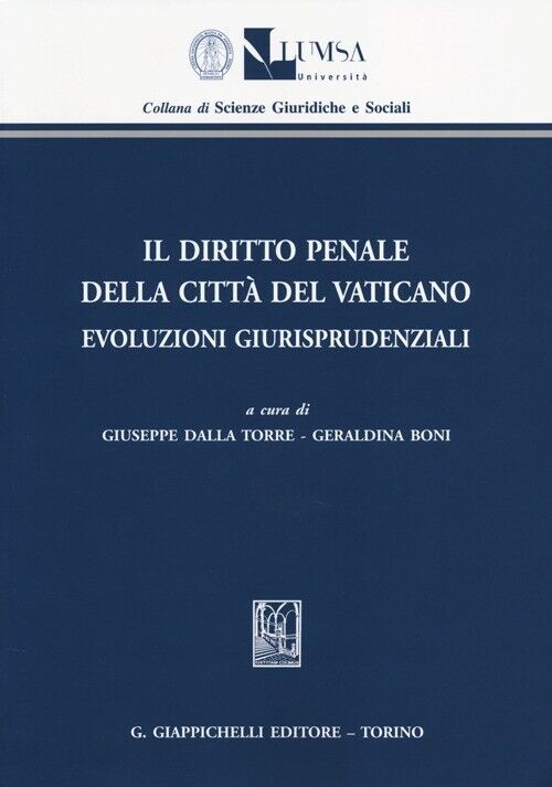 Diritto Penale Della Città Del Vaticano. Evoluzioni Giurisprudenziali -  - 2014