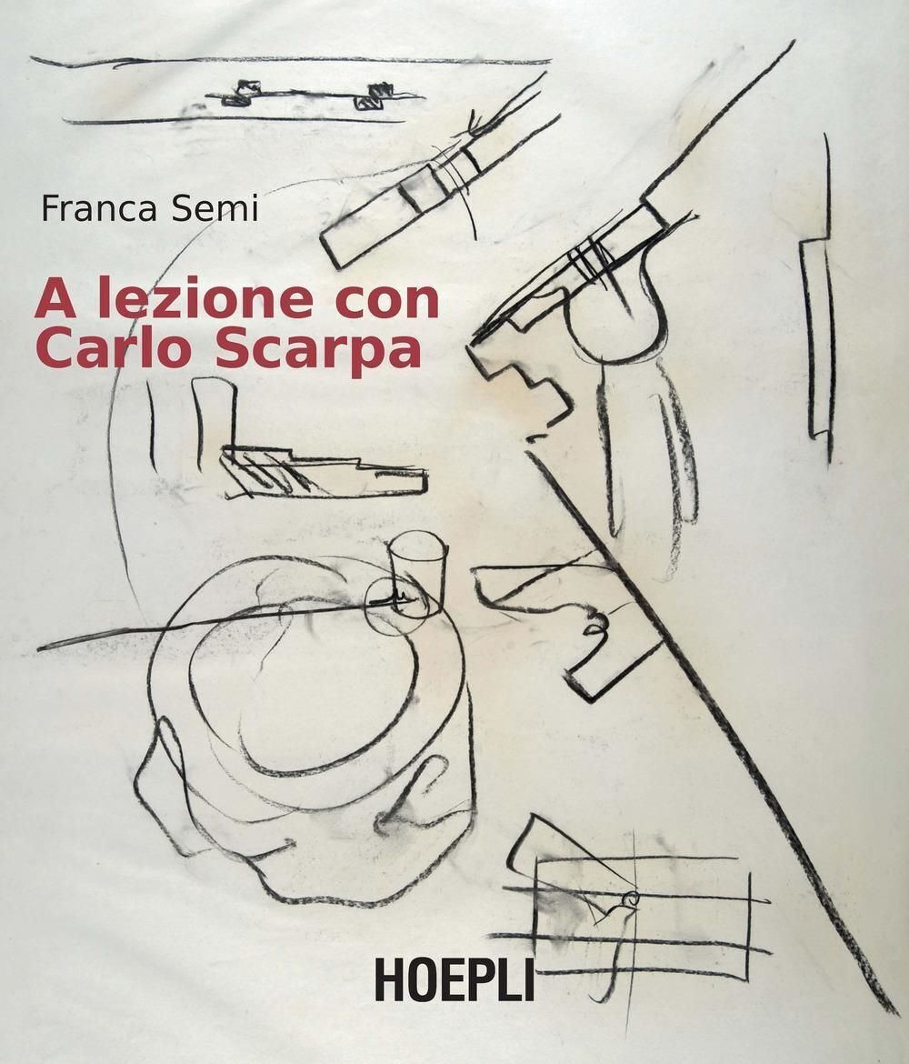 Libri Franca Semi - A Lezione Con Carlo Scarpa