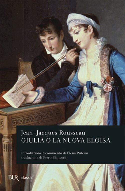 GIULIA O LA NUOVA ELOISA  - ROUSSEAU JEAN-JACQUES - BUR Biblioteca Univ. Rizzoli