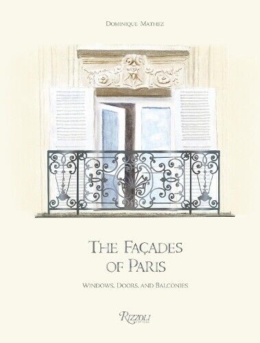 Dominique Mathez Oliver Gabet The Façades of Paris (Copertina rigida)