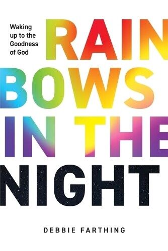 Debbie Farthing Rainbows in the Night (Tascabile)