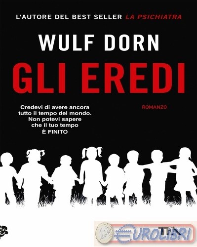 9788850250295 Wulf Dorn Gli eredi TEA