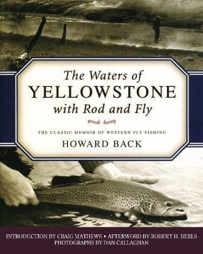 Howard Back The Waters of Yellowstone with Rod and Fly (Tascabile)