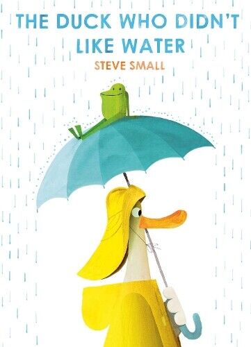 Steve Small The Duck Who Didn't Like Water (Tascabile)