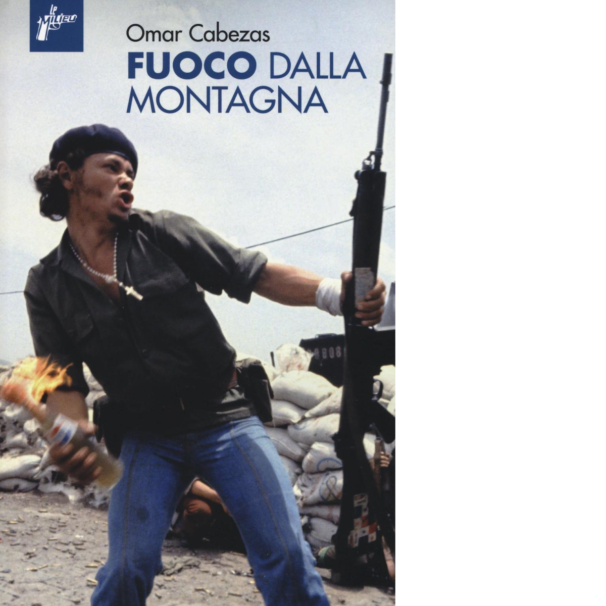 Fuoco dalla montagna di Omar Cabezas - Milieu, 2016