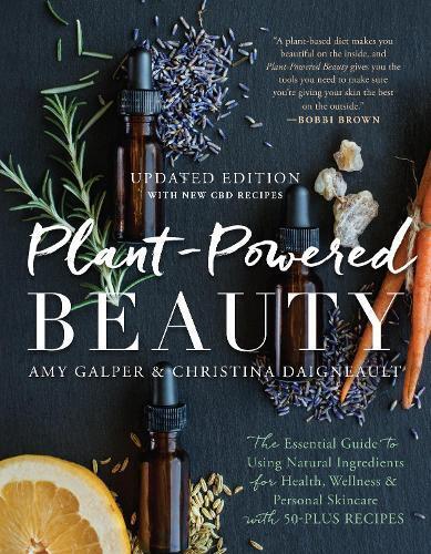 Amy Galper Christina Daigneaul Plant-Powered Beauty, Updated Editio (Tascabile)