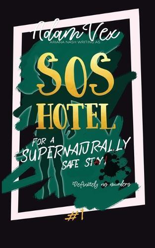 Adam Vex Ariana Nash SOS Hotel (Tascabile) SOS Hotel