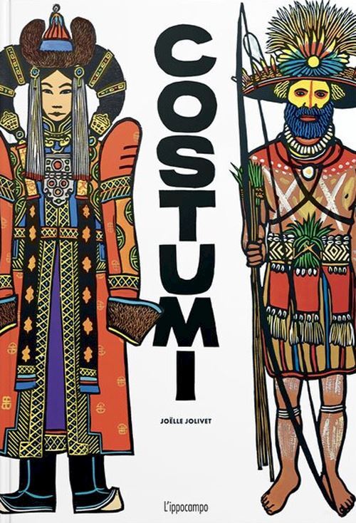 COSTUMI. EDIZ. A COLORI  - JOLIVET JOELLE - L'IPPOCAMPO