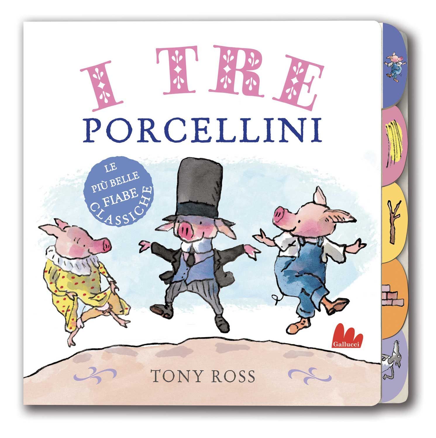 Libri Tony Ross - I Tre Porcellini