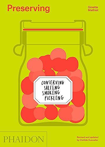 9780714869520 Preserving. Conserving, salting, smoking, pickling - Ginette Mathi