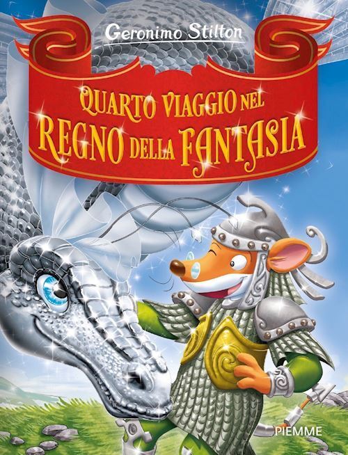 QUARTO VIAGGIO NEL REGNO DELLA FANTASIA  - STILTON GERONIMO - Piemme