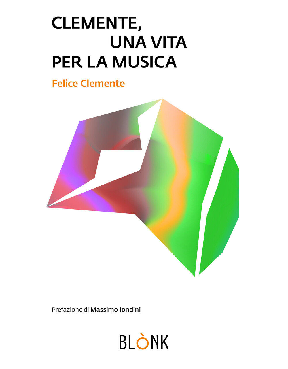 Clemente, una vita per la musica - Clemente Felice