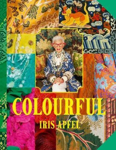 Iris Apfel Colourful (Copertina rigida)