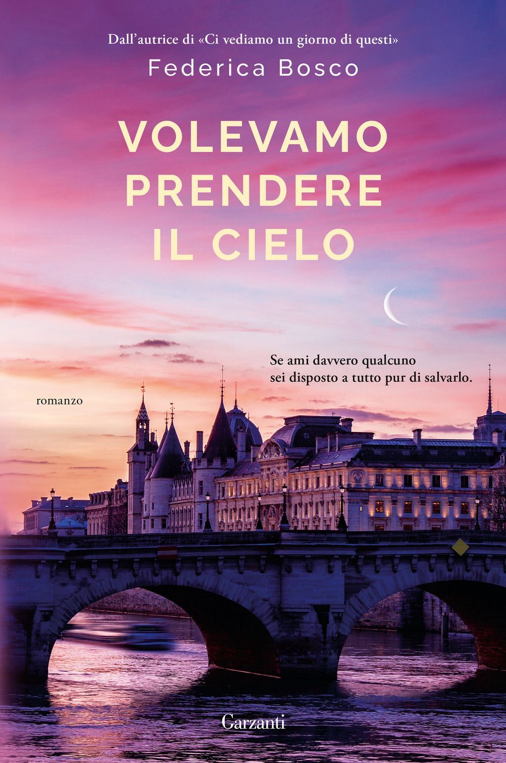 Libri Federica Bosco - Volevamo Prendere Il Cielo