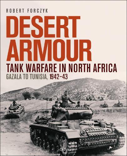 Robert Forczyk Desert Armour (Copertina rigida)