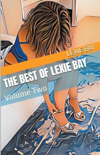 Lexie Bay The Best of Lexie Bay - Volume Two (Tascabile)