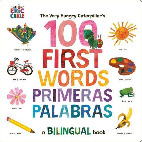 Eric Carle The Very Hungry Caterpillar's First 100 Words / Pr (Libro di cartone)
