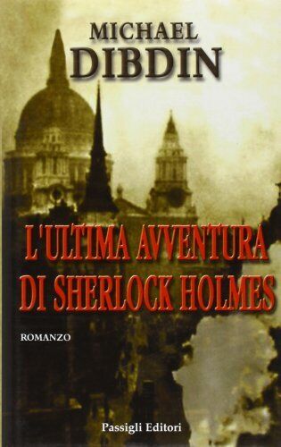 9788836814077 L'ultima avventura di Sherlock Holmes - Michael Dibdin,G. Montanar