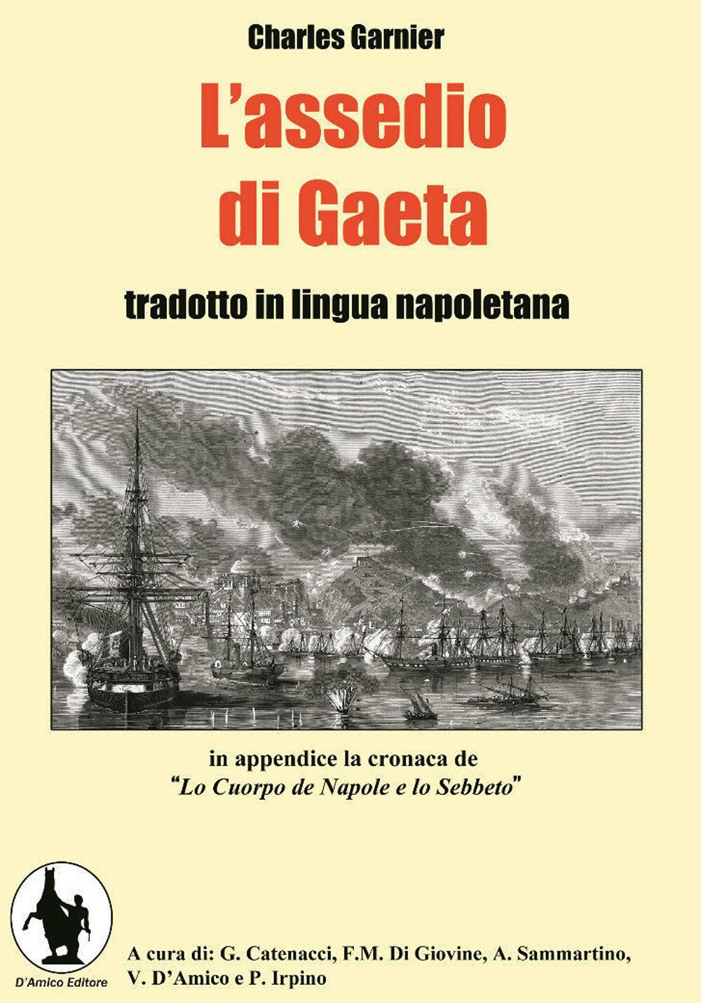 L'assedio di Gaeta. Testo napoletano e italiano - Garnier Charles