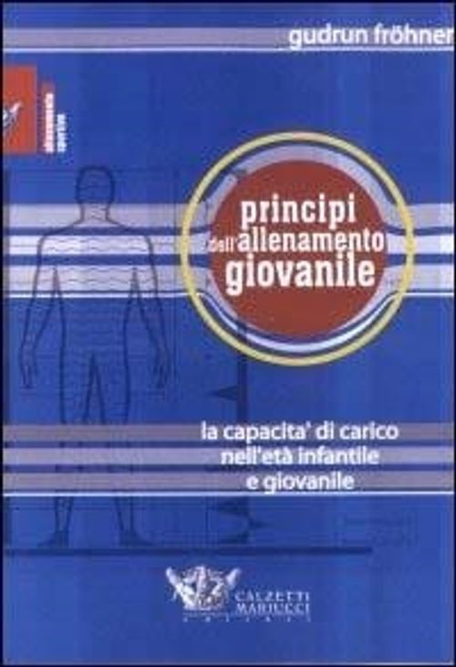 Libri Gudrun Fröhner - Principi Dell'Allenamento Giovanile. La Capacita Di Caric