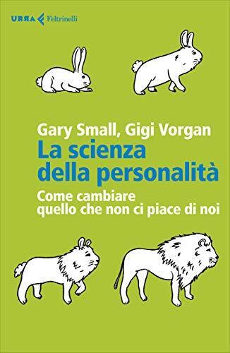 9788807091315 La scienza della personalità. Come cambiare quell... piace di noi