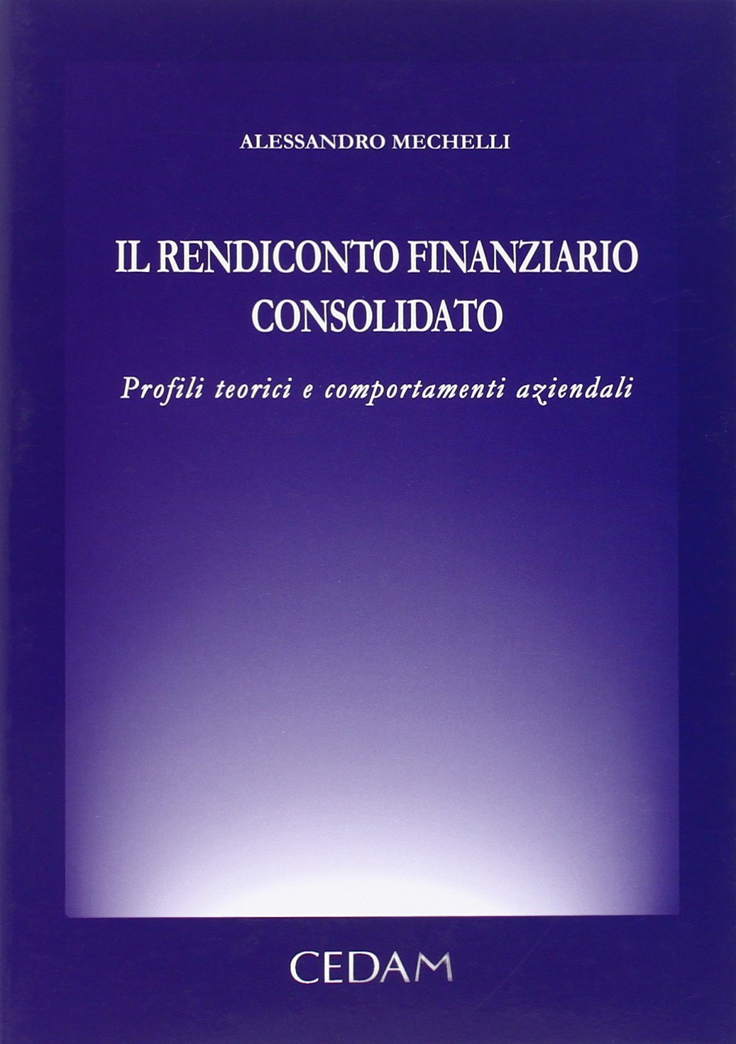 9788813281427 Il rendiconto finanziario consolidato. Profili teo...nti aziendali