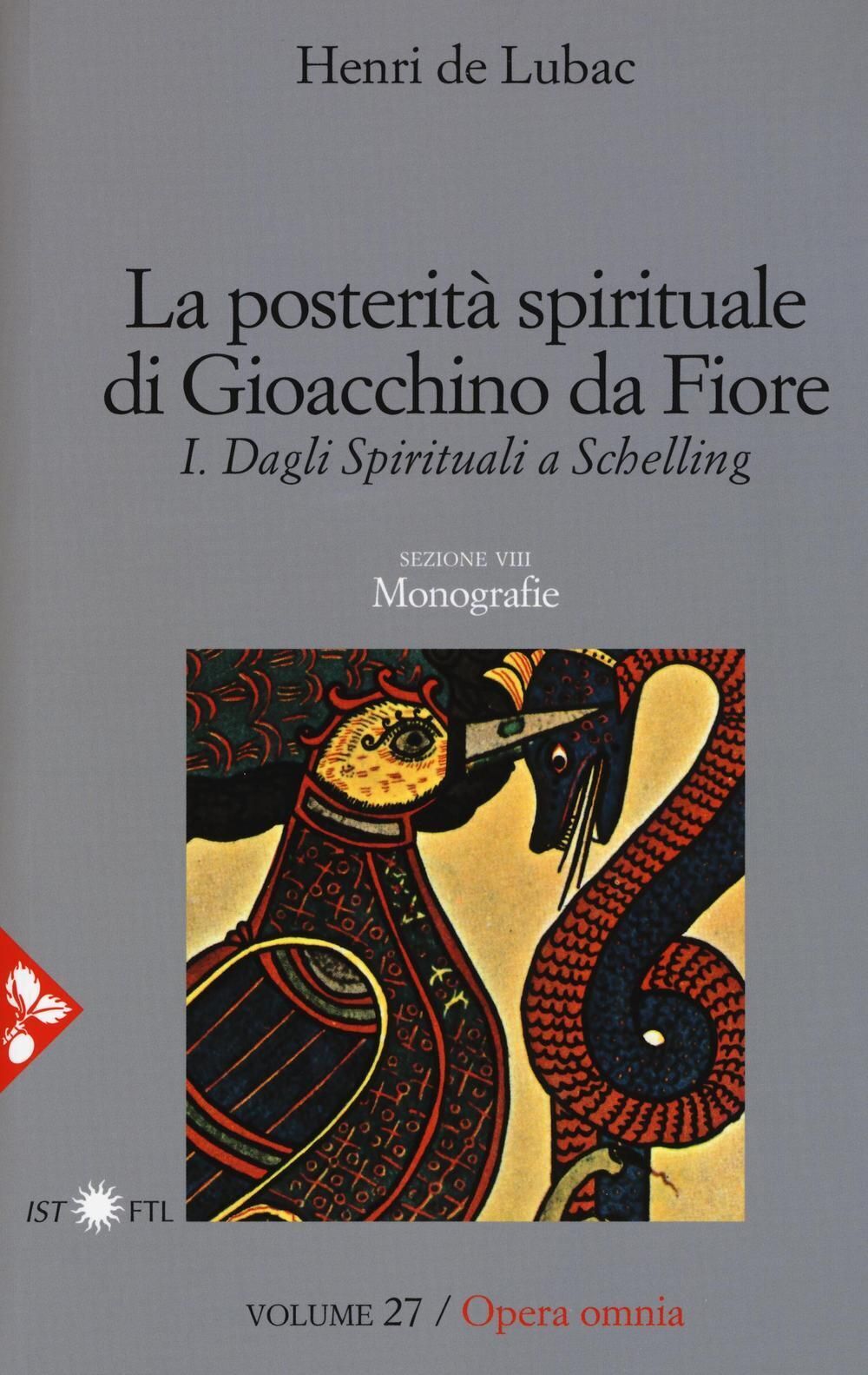 Libri Lubac Henri de - Opera Omnia. Vol. 27: La Posterit? Spirituale Di Gioacchi