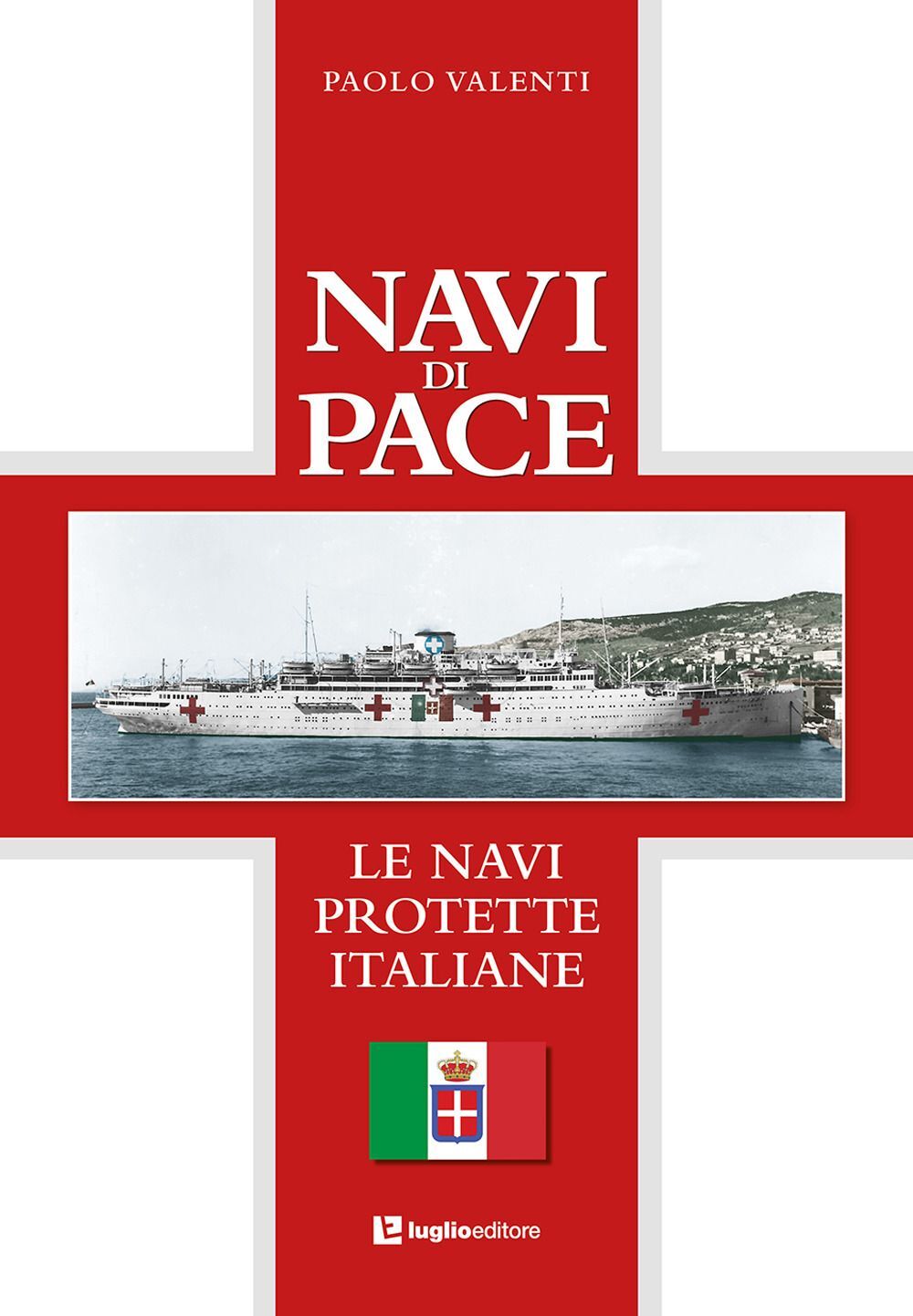 Libri Paolo Valenti - Navi Di Pace. Le Navi Protette Italiane