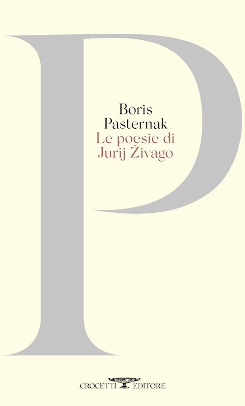 LE POESIE DI JURIJ ZIVAGO. TESTO ORIGINALE A FRONTE  - PASTERNAK BORIS, STRADA