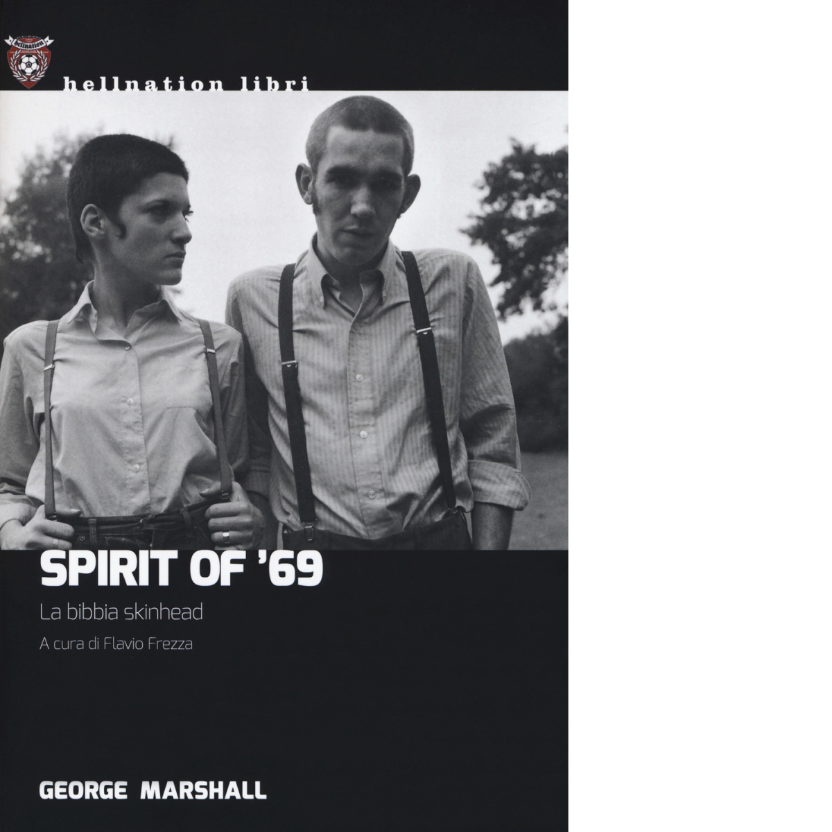 Spirit of '69. La bibbia skinhead di George Marshall - Red star press, 2019