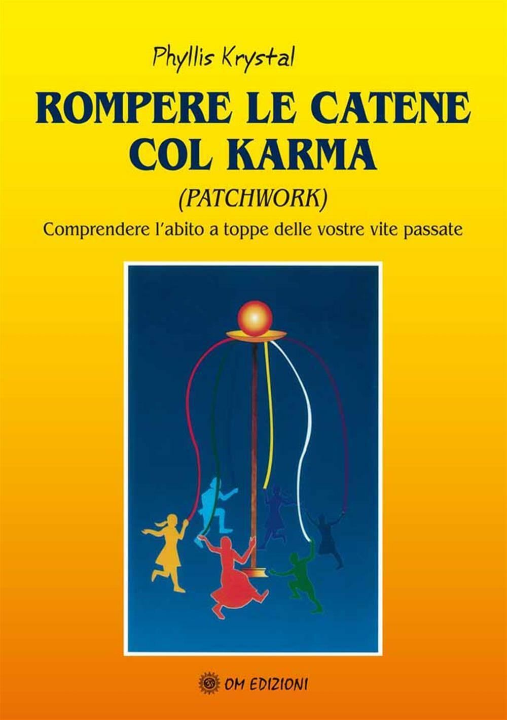 Rompere le catene col karma - Krystal Phyllis