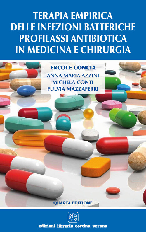 Terapia Empirica Delle Infezioni Batteriche. Profilassi Antibiotica In Medicina