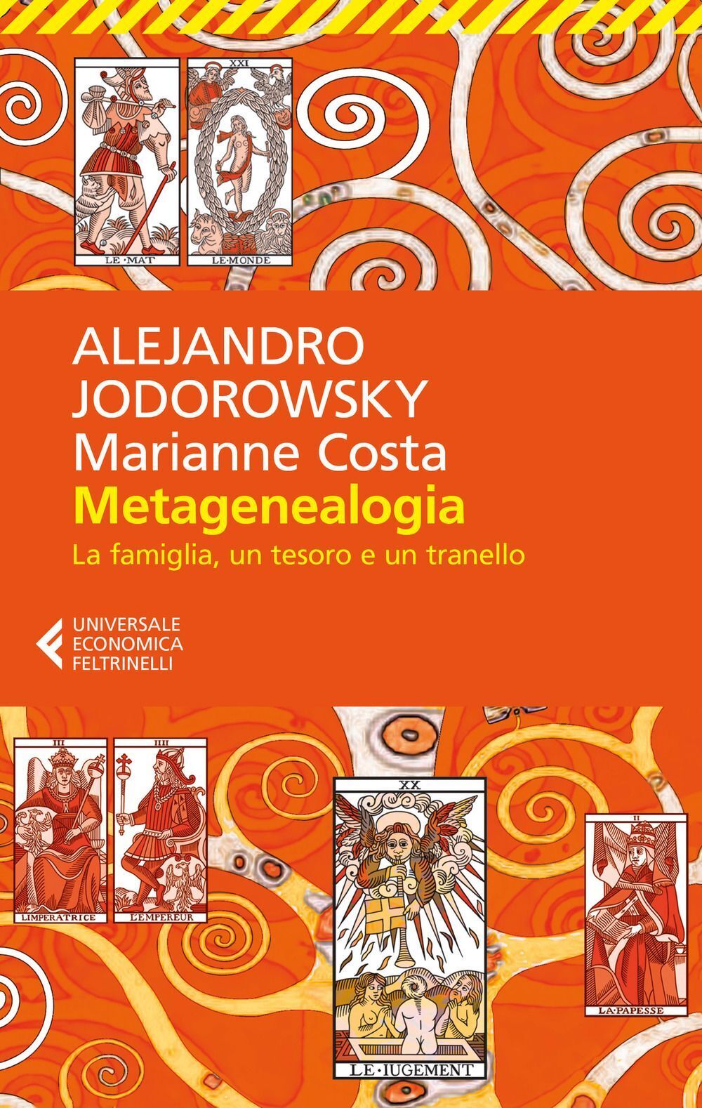 Libri Jodorowsky Alejandro / Marianne Costa - Metagenealogia. La Famiglia, Un Te