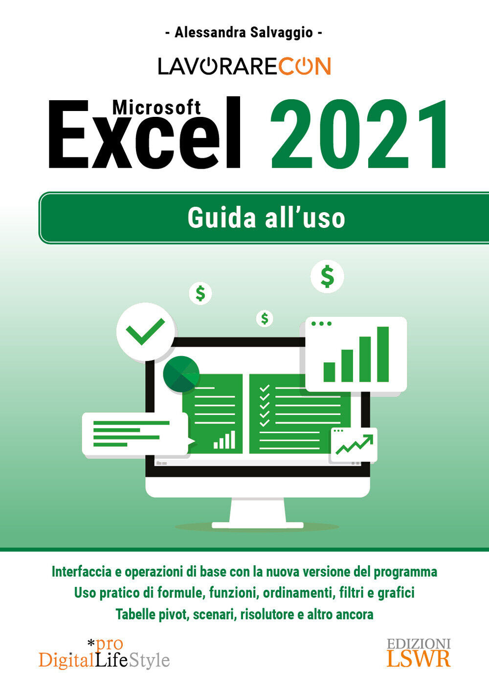 Libri Alessandra Salvaggio - Lavorare Con Microsoft Excel 2021. Guida All'uso