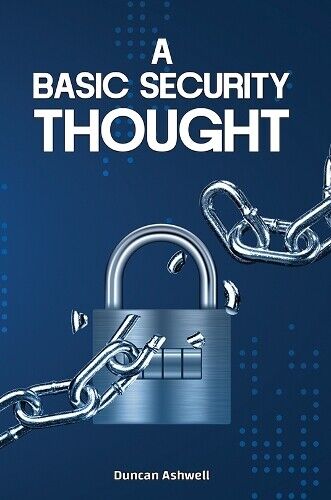 Duncan Ashwell A Basic Security Thought (Tascabile)