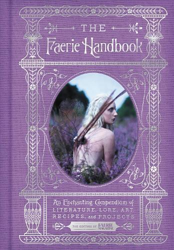 The Editors of Faerie Magazine The Faerie Handbook (Copertina rigida)