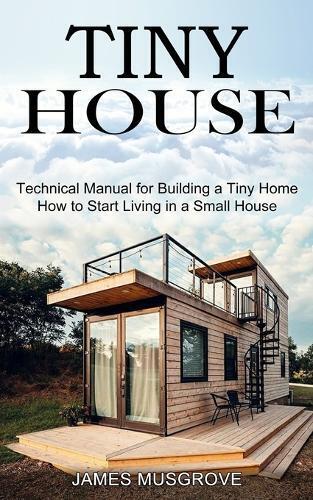 James Musgrove Tiny House (Tascabile)